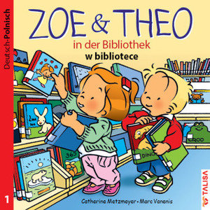 ZOE & THEO in der Bibliothek (D-Polnisch), 3 Teile. Zoe & Theo w bibliotece\